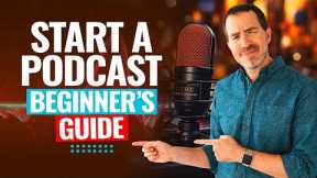 How To Start A Podcast (The Ultimate Beginner's Guide!)