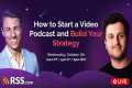 How to Start a Video Podcast and